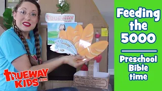 Jesus feeds the 5000 - Preschool Bible lesson