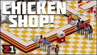 Starting A CHICKEN Shop In Definitely Not Fried Chicken !! [E6]
