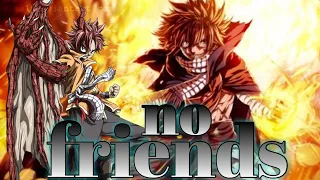 fairy tail-{AMV}- no friends-Natsu Dragneel & Gajeel Redfox vs. Sting Eucliffe & Rogue