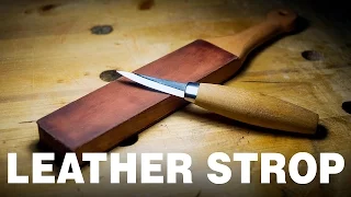 How to make a Leather Strop |  Razor sharp knife