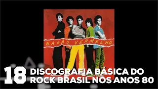 Episódio 18 - Discografia básica do Rock Brasil nos anos 80 | BRock | Alta Fidelidade