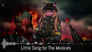 Little Song for The Moskals ‐ Nightcore ( Коломийка про москалів )