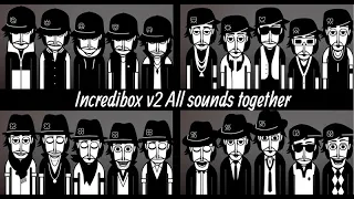 Incredibox v2 All sounds together