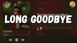 Long goodbye - LP #lyrics #lyricvideo
