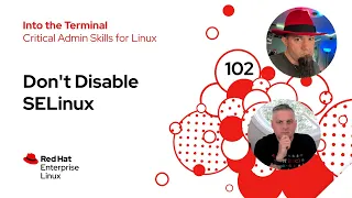 Don’t Disable SELinux | Into the Terminal 102