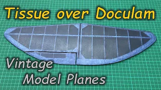 Doculam & Tissue Covering - Vintage Model Plane Building