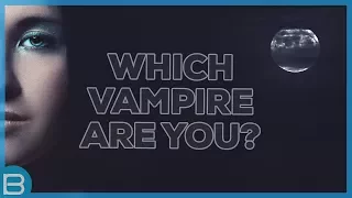 What Type of Vampire Are You?