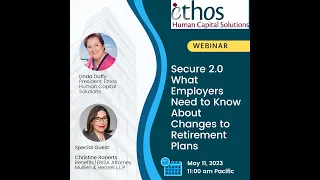 SECURE 2.0: What Employers Need to Know About Changes to Retirement Plans