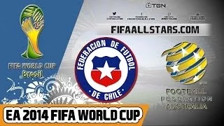 EA 2014 FIFA World Cup Chile Vs Australia - Highlights