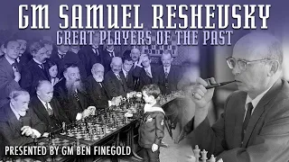 Great Player of the Past: GM Samuel Reshevsky