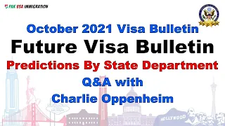 October 2021 Visa Bulletin Predictions | State Department Q&A| Chats with Charlie