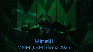 Minelli -MMM (LBM Remix 2024)