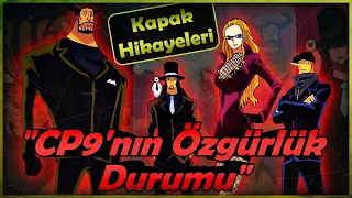 "CP9'un Özgürlük Durumu" / KAPAK HİKAYELERİ