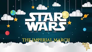 STAR WARS - The Imperial March (Darth Vader's Theme) | Lullaby Version By John Williams |