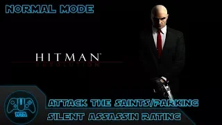 Hitman Absolution - Attack The Saints - Parking - Silent Assassin Rating - Normal Mode