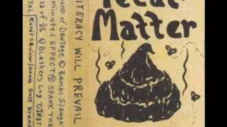 Fecal Matter - Laminated Effect