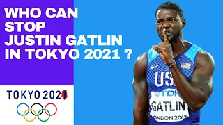 Justin Gatlin Super Focus!! Who can stop him in Tokyo 2021?