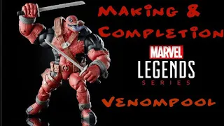 Making & Completing of Venompool | Marvel legends | One of the Rare Baf’s | Build a figure
