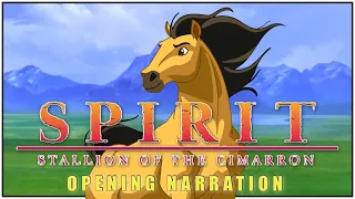 “SPIRIT: STALLION OF THE CIMARRON” OPENING NARRATION