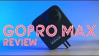 GoPro MAX Review - An Almost Game Changer (So Very Close)