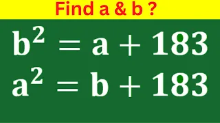 A nice Algebra Problem | Math Olympiad | Can You solve this ? | Find the Value of "a" & "b" ?