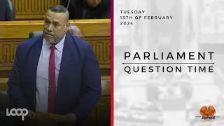 Parliament Question Time | Tuesday, 13th of February, 2024