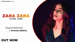 Zara Zara | Rehna hai tere dil mein | Cover By Archna |