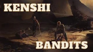 The bandits of Kenshi | Kenshi Lore