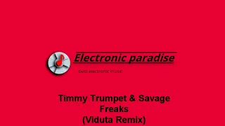 Timmy Trumpet & Savage - Freaks (Viduta Remix)