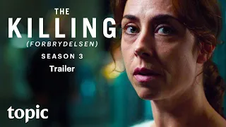 The Killing Season 3 | Trailer | Topic