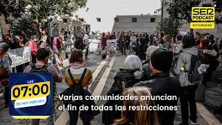 Las 7:00 de Hoy por Hoy | Varias comunidades anuncian el fin de todas las restricciones