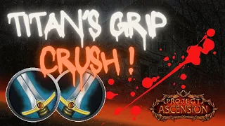 45k ST, 150k Burst 6T AoE: Titan's Grip CRUSH! Full Guide (Project Ascension Classless WoW Season 9)