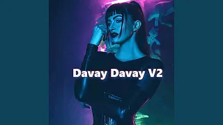 Davay Davay V2