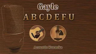 ABCDEFU - Gayle (Acoustic Karaoke)