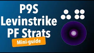 P9S Mini-Guide Levinstrike Summons/Scrambled Succession PF Strats (Krile/Oppo/JP)