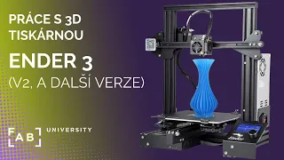 Ender 3 CZ návod | Práce se stroji: 3D tiskárna