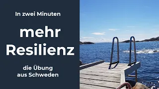 Resilienz in 2 Minuten - mit dieser Übung an innerer Kraft gewinnen.