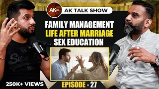 EP-27 Bitter Truths Behind Family Management | Friendship | Anmol Kwatra