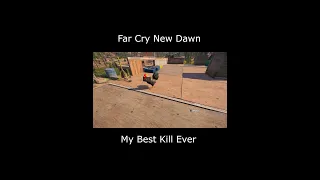 Far Cry New Dawn - My Best Kill Ever #shorts