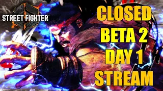 Street Fighter 6 Close Beta 2 Day 1 - Live Stream