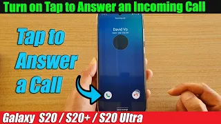 Galaxy S20/S20+: How to Turn on Tap to Answer an Incoming Call