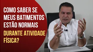 Como saber se meus batimentos estão normais durante atividade física? | Dr. Gilson Cassem Ramos