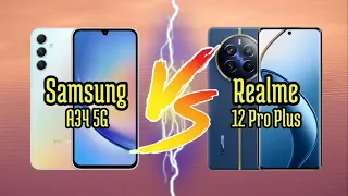 Realme 12 Pro Plus VS Samsung A34 5G | Full Comparison | MobileJaanch