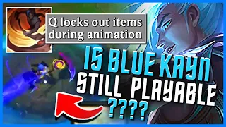 BLUE KAYN HARD NERFED?! (𝗡𝗢 𝗠𝗢𝗥𝗘 𝗣𝗥𝗢𝗙𝗔𝗡𝗘!!)