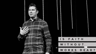Is Faith Without Works Dead? (James 2) - ANDREW FARLEY