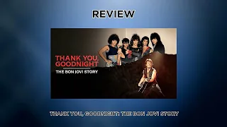 Review | Thank You, Goodnight: The Bon Jovi Story