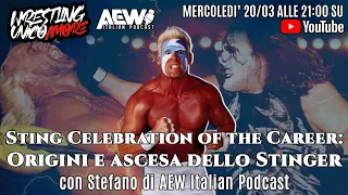 STING CELEBRATION OF THE CAREER : ORIGINI E ASCESA con STEFANO di AEW ITALIAN PODCAST