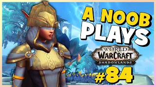 A Noob Plays WORLD OF WARCRAFT ► Part 84 ► SHADOWLANDS PART 11