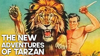 The New Adventures of Tarzan | Action Film | Classic Adventure Movie