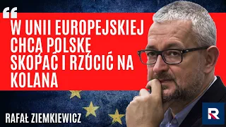 Ziemkiewicz: W Unii Europejskiej chcą Polskę skopać i rzucić na kolana | Polska Na Dzień Dobry